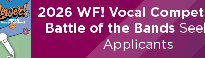 2026 WF! Vocal Competition, Battle of the Bands Seeking Applicants