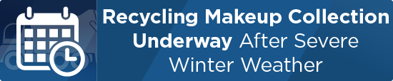 Recycling Makeup Collection Underway After Severe Winter Weather