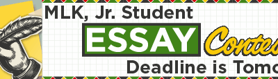 MLK, Jr. Student Essay Contest Deadline is Tomorrow
