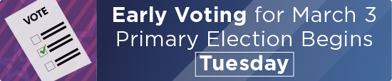 Early Voting for March 3 Primary Election Begins Tuesday 