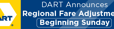 DART Announces Regional Fare Adjustments Beginning Sunday 