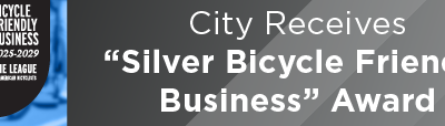 City Receives “Silver Bicycle Friendly Business” Award