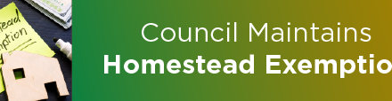 Council Maintains Homestead Exemption