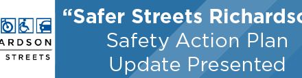 “Safer Streets Richardson” Safety Action Plan Update Presented 