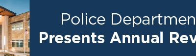Police Department Presents Annual Review