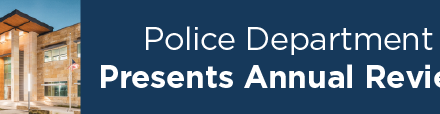 Police Department Presents Annual Review