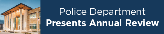 Police Department Presents Annual Review