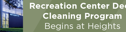 Recreation Center Deep Cleaning Program Begins at Heights 