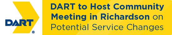 DART to Host Community Meeting in Richardson on Potential Service Changes 