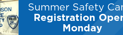 Summer Safety Camp Registration Opens Monday