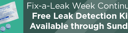 Fix-a-Leak Week Continues; Free Leak Detection Kits Available through Sunday 