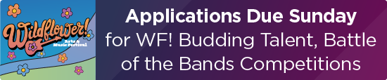 Applications Due Sunday for WF! Budding Talent, Battle of the Bands Competitions 