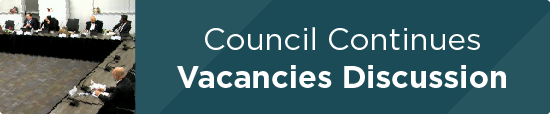 Council Continues Vacancies Discussion  