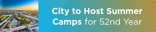 City to Host Summer Camps for 52nd Year  
