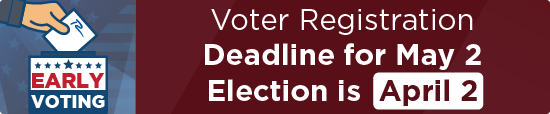 Voter Registration Deadline for May 2 Election is April 2 