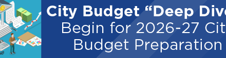City Budget “Deep Dives” Begin for 2026-27 City Budget Preparation