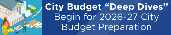 City Budget “Deep Dives” Begin for 2026-27 City Budget Preparation