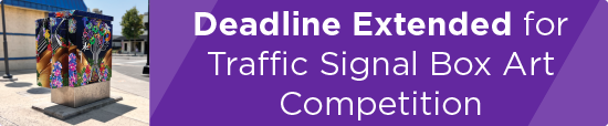Deadline Extended for Traffic Signal Box Art Competition 