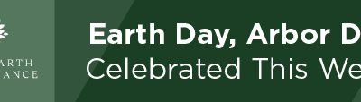 Earth Day, Arbor Day Celebrated This Week 