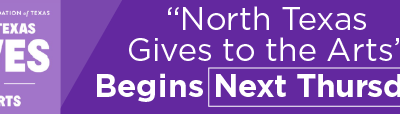 “North Texas Gives to the Arts” Begins Next Thursday