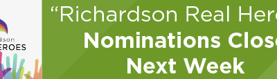 “Richardson Real Heroes” Nominations Close Next Week 