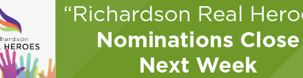 “Richardson Real Heroes” Nominations Close Next Week 