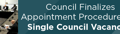 Council Finalizes Appointment Procedures for Single Council Vacancies