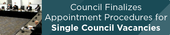 Council Finalizes Appointment Procedures for Single Council Vacancies