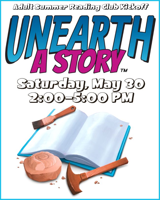 Adult Summer Reading Club - Unearth A Story - Richardson Public Library
