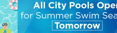 All City Pools Open for Summer Swim Season Tomorrow