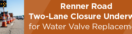 Renner Road Two-Lane Closure Underway for Water Valve Replacement