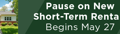 Pause on New Short-Term Rentals Begins May 27 