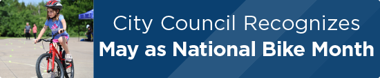 City Council Recognizes May as National Bike Month  