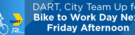 DART, City Team Up for “Bike to Work Day” Next Friday Afternoon
