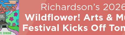 Richardson’s 2026 Wildflower! Arts & Music Festival Kicks Off Tonight 