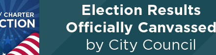 Election Results Officially Canvassed by City Council 