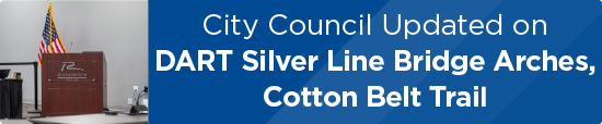City Council Updated on DART Silver Line Bridge Arches, Cotton Belt Trail 