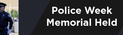 Police Week Memorial Held 