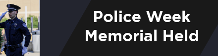 Police Week Memorial Held 