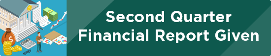 Second Quarter Financial Report Given 
