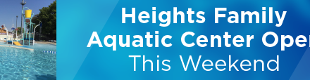 Heights Family Aquatic Center Open This Weekend
