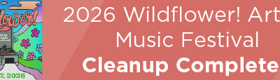 2026 Wildflower! Arts & Music Festival Cleanup Completed