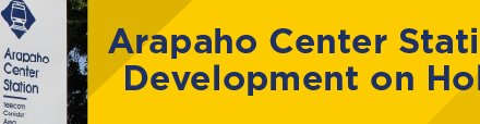 Arapaho Center Station Development on Hold