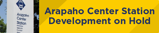 Arapaho Center Station Development on Hold