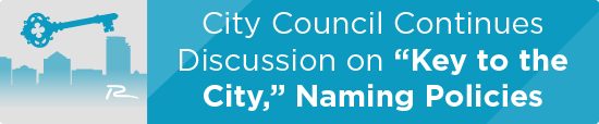 City Council Continues Discussion on “Key to the City,” Naming Policies 