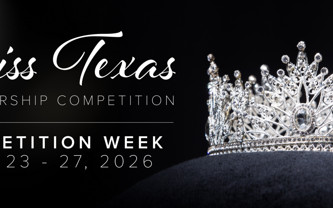 Miss Texas Scholarship Competition Begins Next Week at the Eisemann Center