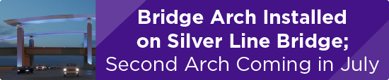 Bridge Arch Installed on Silver Line Bridge; Second Arch Coming in July 