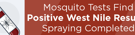 Mosquito Tests Find Positive West Nile Results; Spraying Completed 