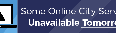 Some Online City Services Unavailable Tomorrow 