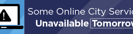 Some Online City Services Unavailable Tomorrow 